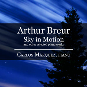 Arthur Breur: Sky In Motion and other selected piano works